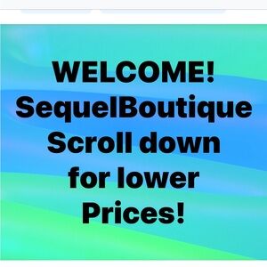 THANK YOU for visiting SequelBoutique! Items are listed highest price first!